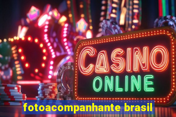 fotoacompanhante brasil